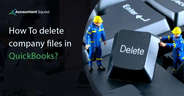 How to delete company files in QuickBooks