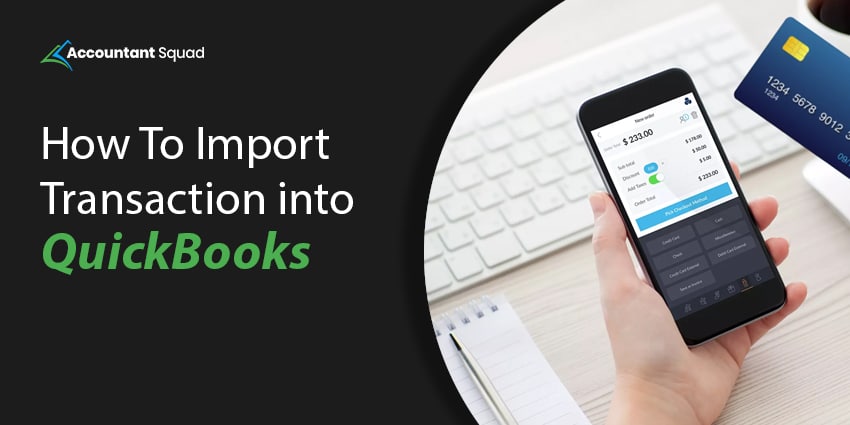 How To Import Transaction into QuickBooks